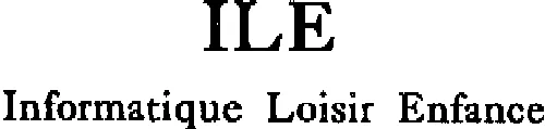 ILE INFORMATIQUE LOISIR ENFANCE