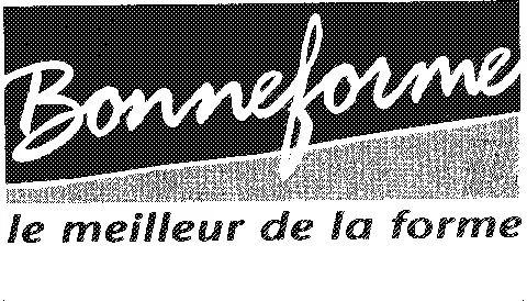 BONNEFORME LE MEILLEUR DE LA FORME