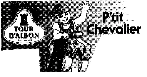 TOUR D'ALBON P'TIT CHEVALIER