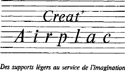 CREAT' AIRPLAC DES SUPPORTS LEGERS AU SERVICE DE L'IMAGINATION