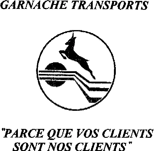 GARNACHE TRANSPORTS "PARCE QUE VOS CLIENTS SONT NOS CLIENTS"