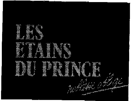 LES ETAINS DU PRINCE NOBLESSE OBLIGE