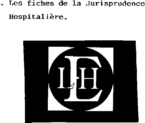 LEH LES FICHES DE LA JURISPRUDENCE HOSPITALIERE.