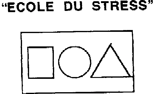 "ECOLE DU STRESS"