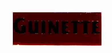 GUINETTE