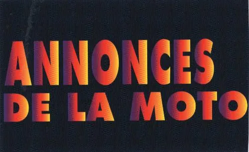 ANNONCES DE LA MOTO