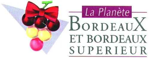 La Planète BORDEAUX et BORDEAUX SUPERIEUR