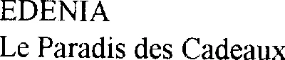 EDENIA Le Paradis des Cadeaux