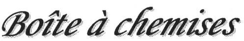 Boîte à chemises
