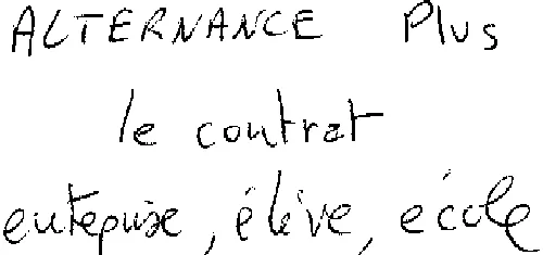 ALTERNANCE Plus le contrat entreprise, élève, école
