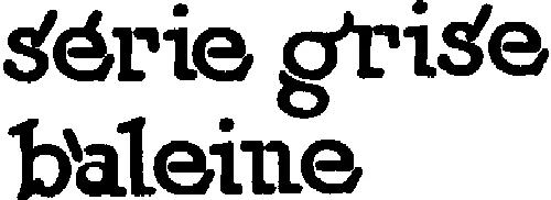 série grise baleine