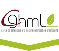 CERCLE DE GENEALOGIE ET D'HISTOIRE DES MARCHOIS ET LIMOUSINS (CGHML)