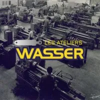 LES ATELIERS WASSER S A
