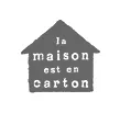 LA MAISON EST EN CARTON