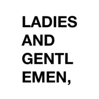 LADIES AND GENTLEMEN