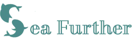 SEA FURTHER