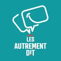 LES AUTREMENT DIT